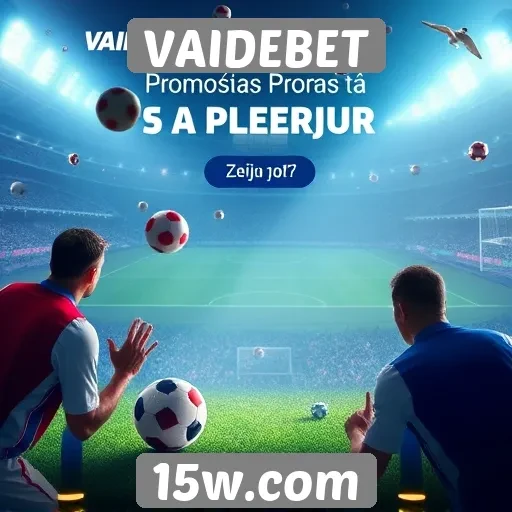 Promoções sazonais da VAIDEBET estimulam apostas